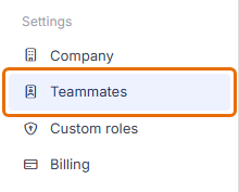 Settings menu listing Company, Teammates, Custom roles and Billing, with Teammates highlighted.